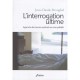 L'interrogation L'ultime , Approche Des Besoins Spirituels En Soins Palliatifs - Jean-claude Devoghel