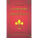 L'ultime Secret De Rennes-le-chateau - Jean D' Argoun