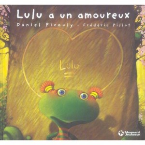 Lulu A Un Amoureux - Daniel Picouly , Frederic Pillot