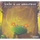 Lulu A Un Amoureux - Daniel Picouly , Frederic Pillot