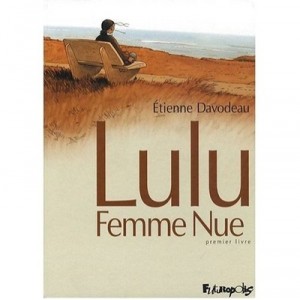 Lulu Femme Nue T.1 - Etienne Davodeau