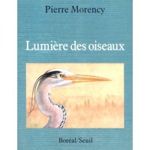 Lumiere Des Oiseaux - Pierre Morency