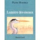 Lumiere Des Oiseaux - Pierre Morency