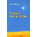 Lumiere D'un Etre Cher - Brigitte Delpech
