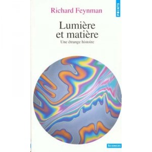 Lumiere Et Matiere. Une Etrange Histoire - Richard Feynman