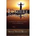 Lumiere Interieure , Secrets De L'energie, De La Magie Et De La Manifestation - Silver Ravenwolf