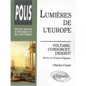 Lumieres De L'europe : Voltaire, Condorcet, Diderot - Charles Coutel