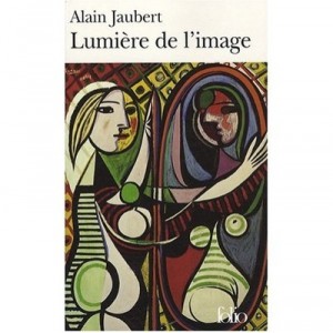 Lumieres De L'image - Alain Jaubert