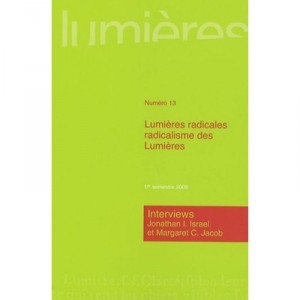 Revue Lumieres T.13, Lumieres Radicales , Radicalisme Des Lumieres - Jean Mondot , Cecile Revauger