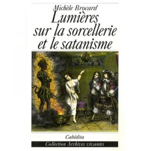 Lumieres Sur La Sorcellerie Et Le Satanisme - Michele Brocard