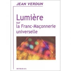 Lumiere Sur La Franc-maconnerie Universelle - Verdun