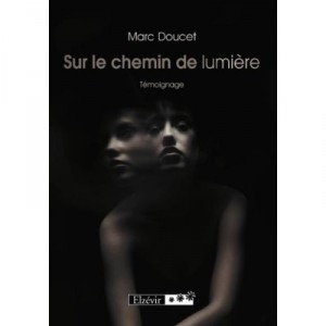 Sur Le Chemin De Lumiere - Marc Doucet
