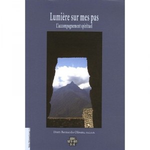 Voix Monastiques, Lumiere Sur Mes Pas , L'accompagnement Spirituel - Bernardo Olivera