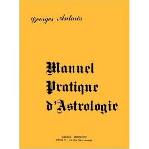 Manuel Pratique D'astrologie - Georges Antares