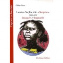 Lumina Sophie Dite Suprise 1848-79 , Insurgee Et Bagnarde - Gilbert Pago