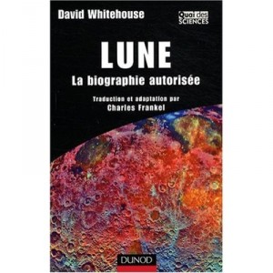 Lune , La Biographie Autorisee - D Whitehouse