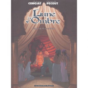 Lune D'ombre T.1 , La Pirate Andalouse - Sylviane Corgiat , Christelle Pecout