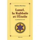 Lunel, La Kabbale Et L'etoile , La Psalmodie Du Secret - Madeleine Ribot-vinas
