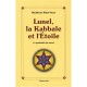 Lunel, La Kabbale Et L'etoile , La Psalmodie Du Secret - Madeleine Ribot-vinas