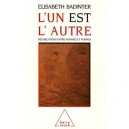 L'un Est L'autre , Des Relations Entre Hommes Et Femmes - Elisabeth Badinter