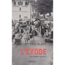 L'exode , Un Drame Oublie - Eric Alary