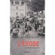 L'exode , Un Drame Oublie - Eric Alary