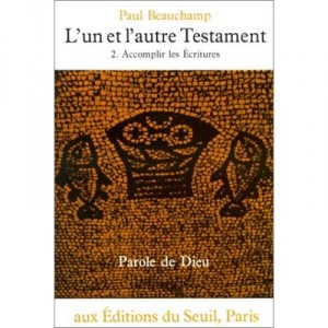 L'un Et Lautre Testament T.2 Accomplir Les Ecritures - Paul Beauchamp