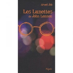 Les Lunettes De John Lennon - Armel Job