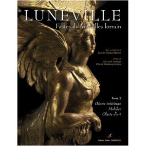 Luneville T.2 , Fastes Du Versailles Lorrain - Jacques Charles-gaffiot