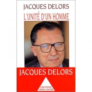 L'unite D'un Homme - Jacques Delors