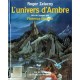 L'univers D'ambre - Zalazny R , Magnin F , Nedelec F
