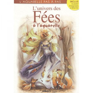 L'univers Des Fees A 'aquarelle - Collectif