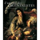 L'univers Des Orientalistes - Collectif