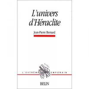 The world of Heraclitus - Mathias Bernard