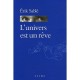 L'univers Est Un Reve - Erik Sable