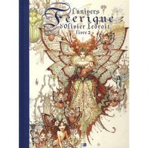 L'univers Feerique D'olivier Ledroit T.2 - Olivier Ledroit