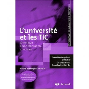 L'universite Et Les Tic , Chronique D'une Innovation Annoncee - Genevieve Jacquinot-delaunay