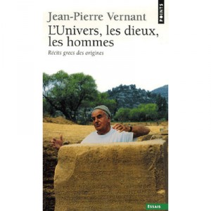 L'univers, Les Dieux, Les Hommes - Jean-pierre Vernant