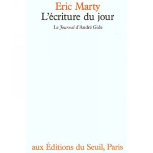 L'ecriture Du Jour , Le Journal D'andre Gide - Andre Marty