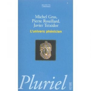 The universe Phenicien - Michel Gras, Pierre Rouillard, Javier Teixidor
