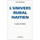 L'univers Rural Haitien , Le Pays En Dehors - Gerard Barthelemy