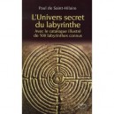 L'univers Secret Du Labyrinthe - Paul De Saint-hilaire
