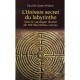 L'univers Secret Du Labyrinthe - Paul De Saint-hilaire