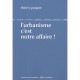 L'urbanisme C'est Votre Affaire ! - Thierry Paquot