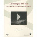 Les Images De L'eau Dans Le Cinema Francais Des Annees 20 - Eric Thouvenel