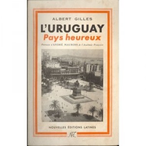 L'uruguay Pays Heureux - Gilles Andre