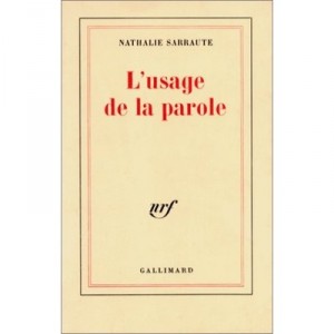 L'usage De La Parole - Nathalie Sarraute