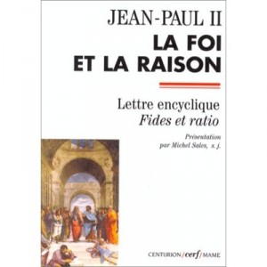 La Foi Et La Raison - Jean-paul Ii