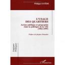 L'usage Des Quartiers , Action Publique Et Geographie Dans La Politique De La Ville , 1982-1999 - Philippe Estebe