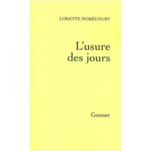 L'usure Des Jours - Lorette Nobecourt